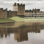 Alnwick Castle Afternoon Tea