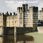 Alnwick Castle Blackadder