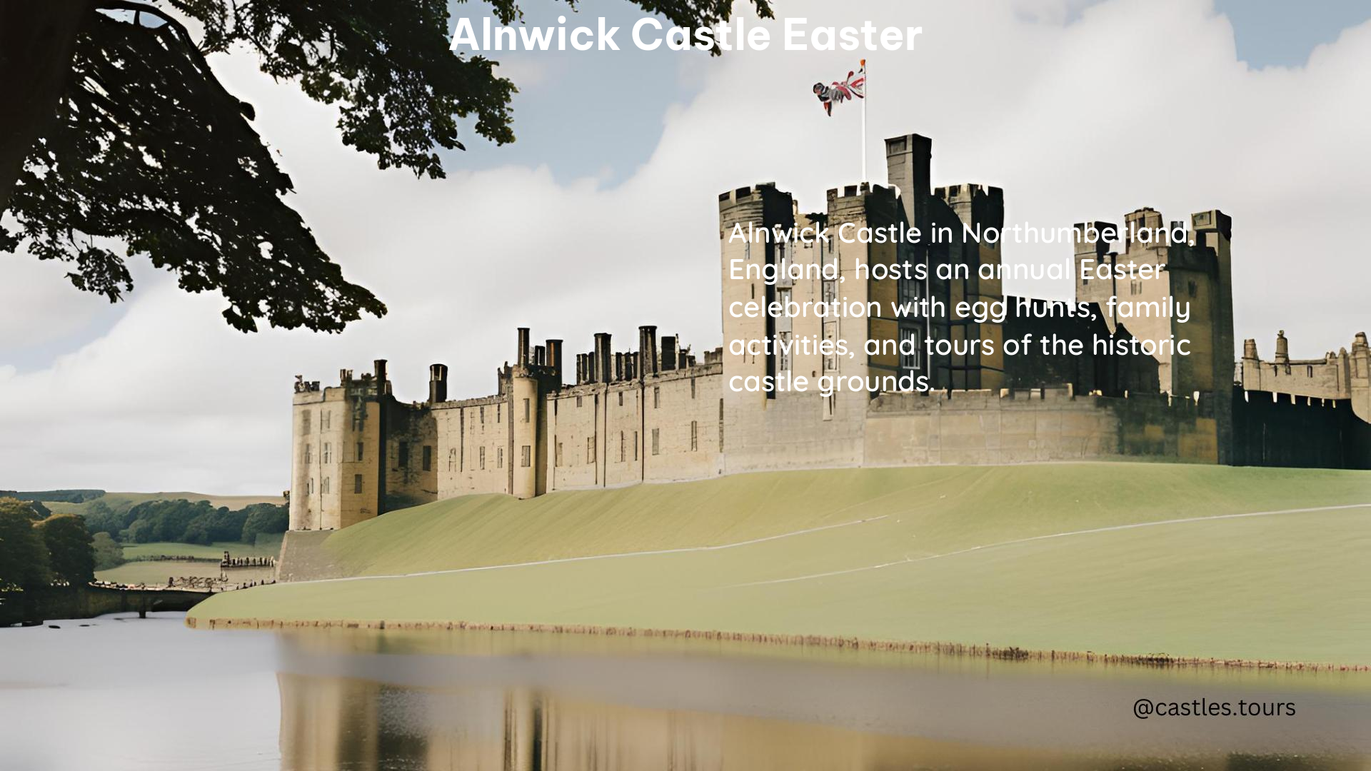 Alnwick Castle Easter