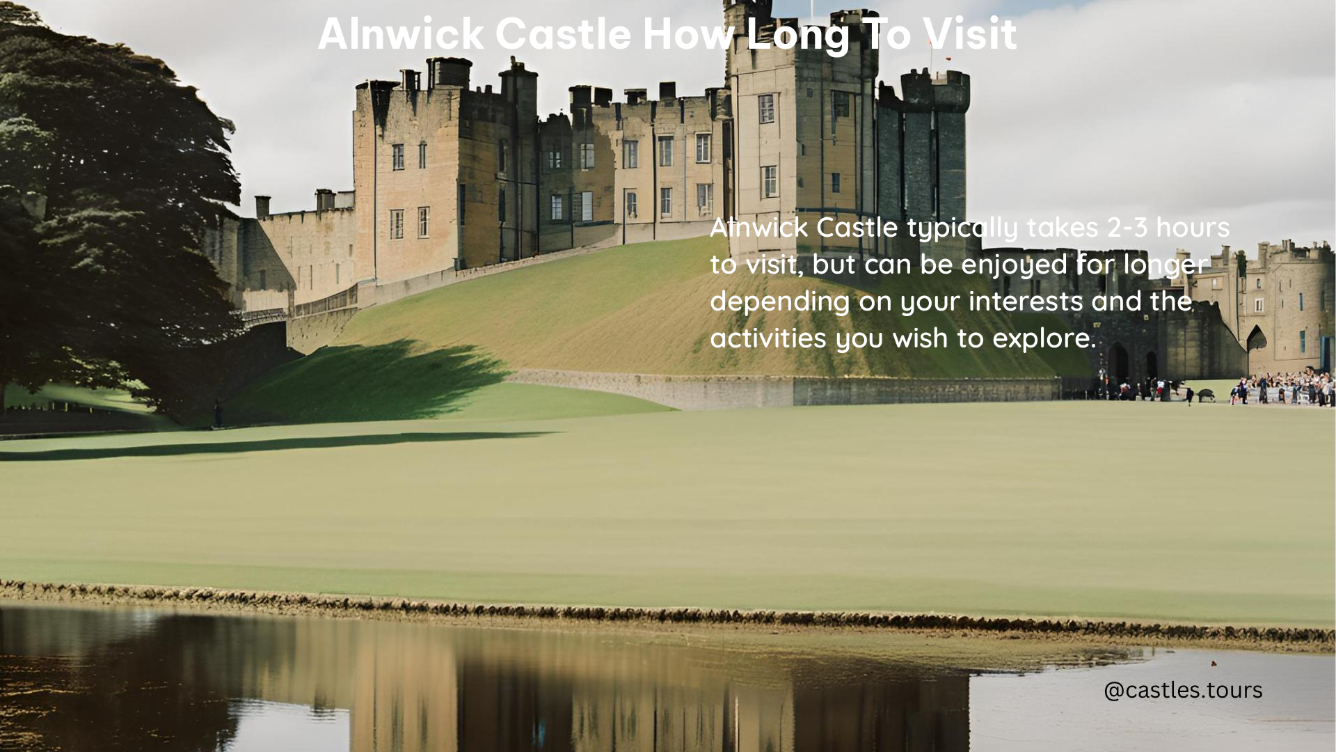 Alnwick Castle How Long to Visit