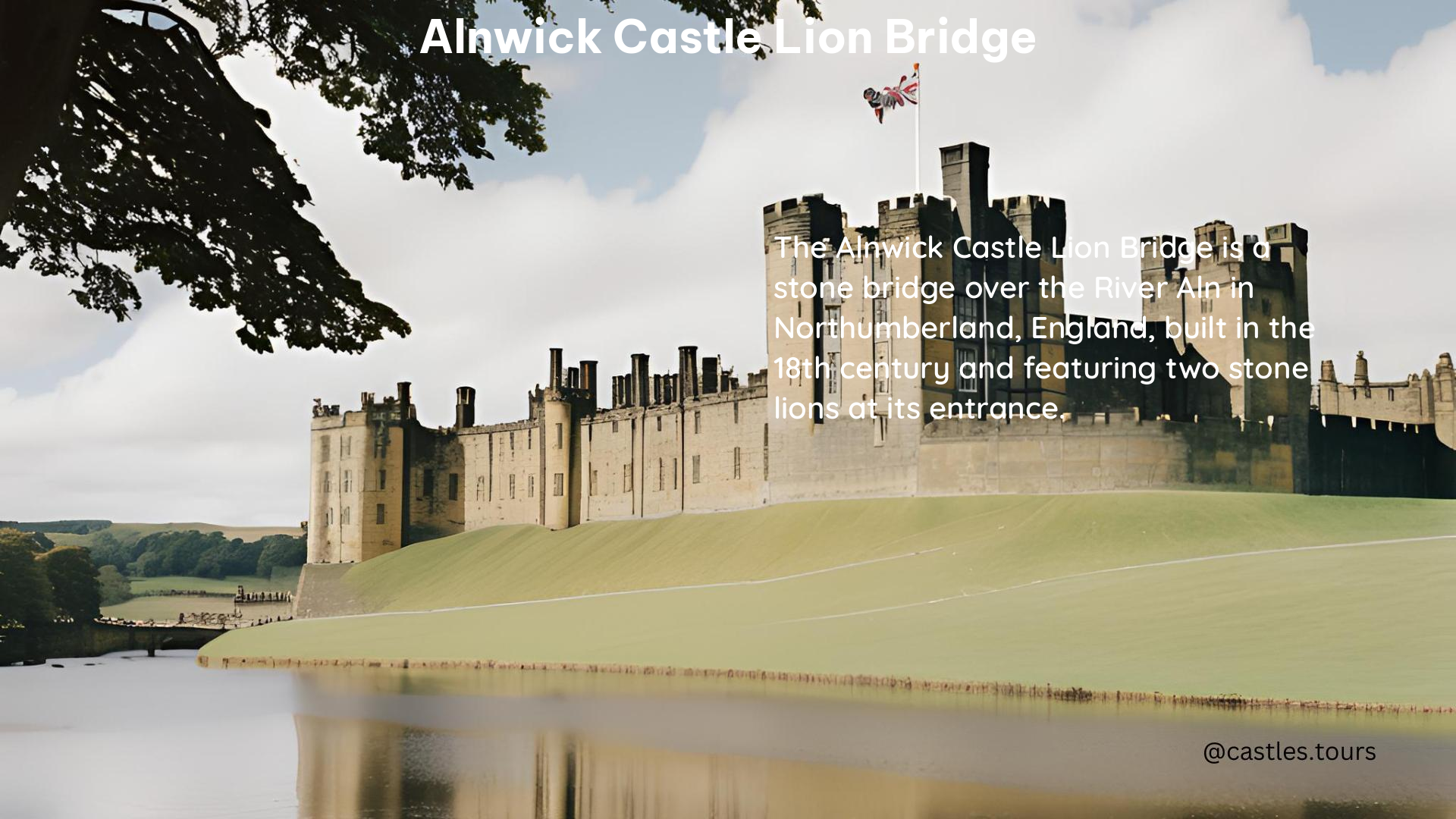 Alnwick Castle Lion Bridge