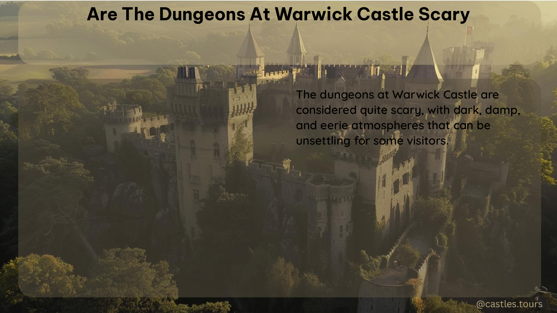 are the dungeons at warwick castle scary