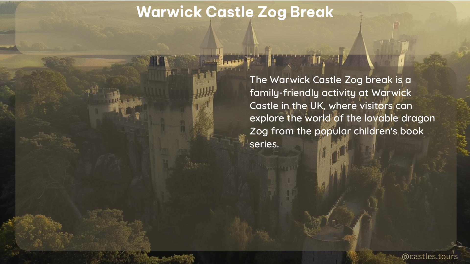 warwick castle zog break