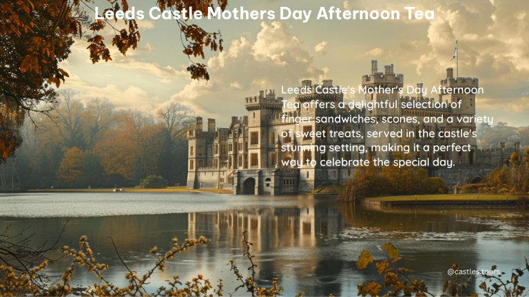 leeds castle mothers day afternoon tea 1