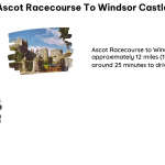 Ascot Racecourse to Windsor Castle