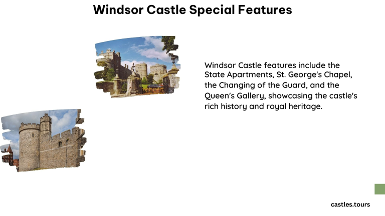 Windsor Castle Special Features