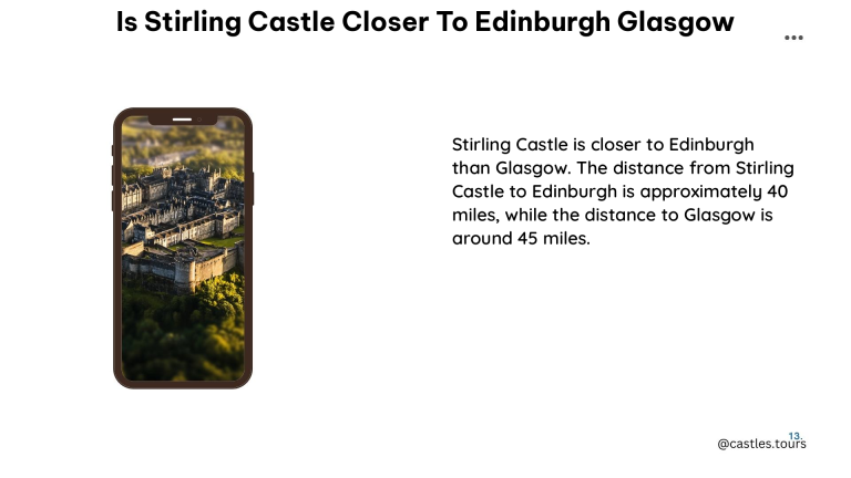 is stirling castle closer to edinburgh glasgow